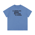 Cowboys make better lovers Vintage Wash Cotton T-Shirt