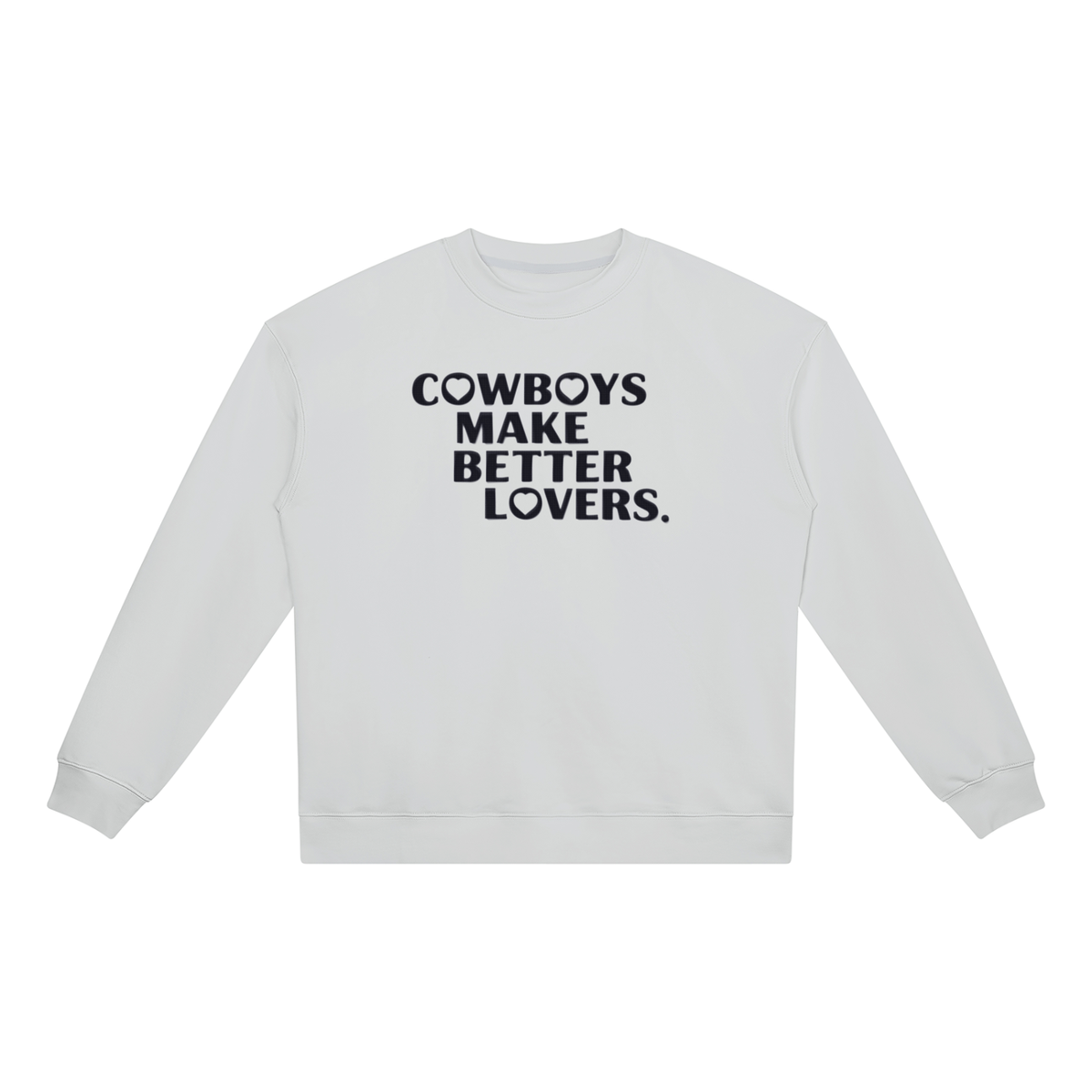 Cowboys make better lovers Unisex Heavyweight Crewneck Sweatshirt