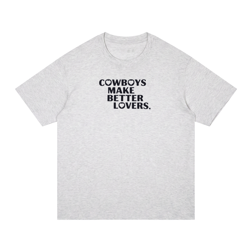 Cowboys make better lovers  Regular Fit Cotton T-Shirt
