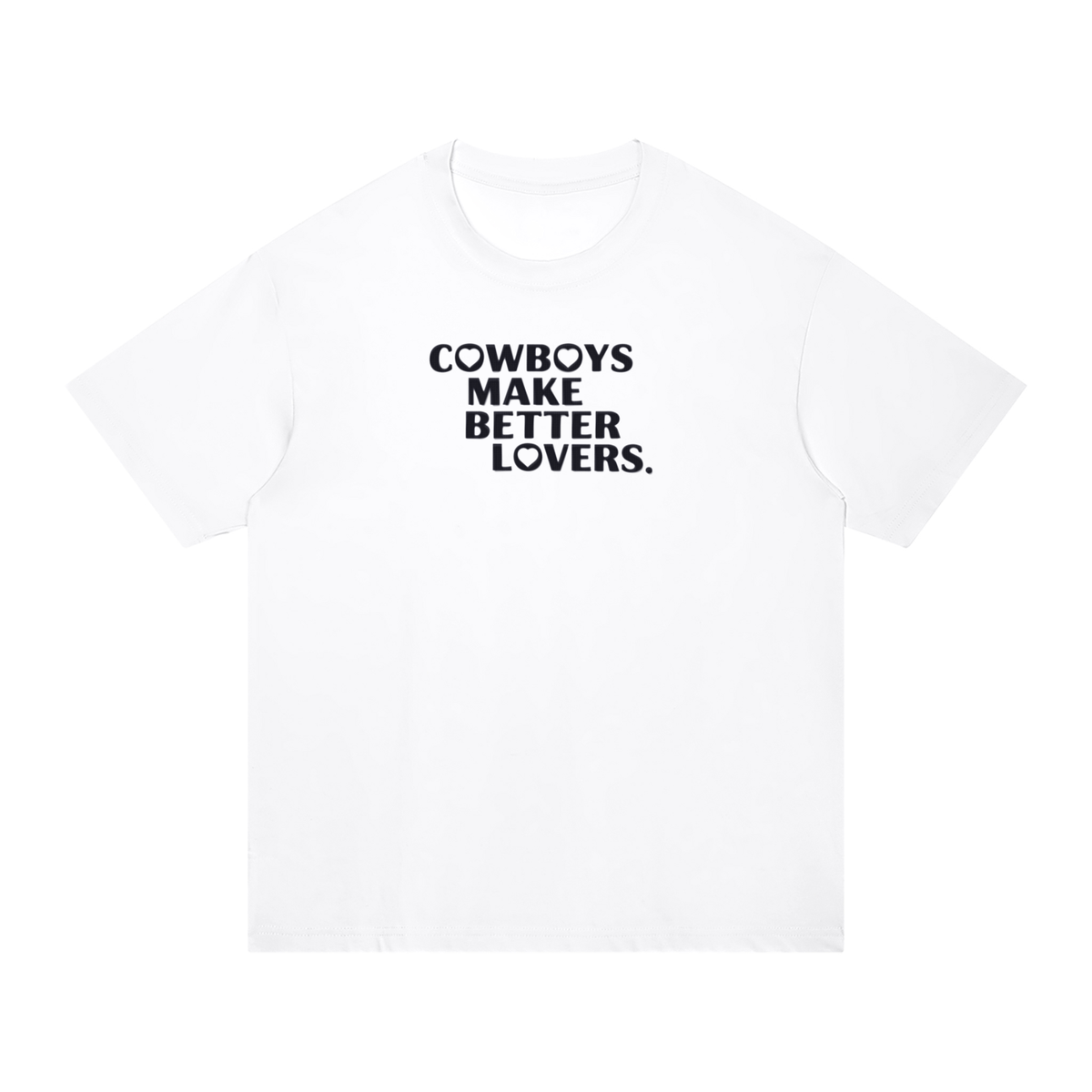 Cowboys make better lovers  Regular Fit Cotton T-Shirt