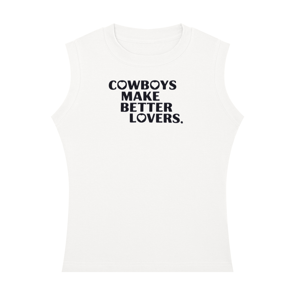 Cowboys make better lovers Women's Crewneck Tank Top
