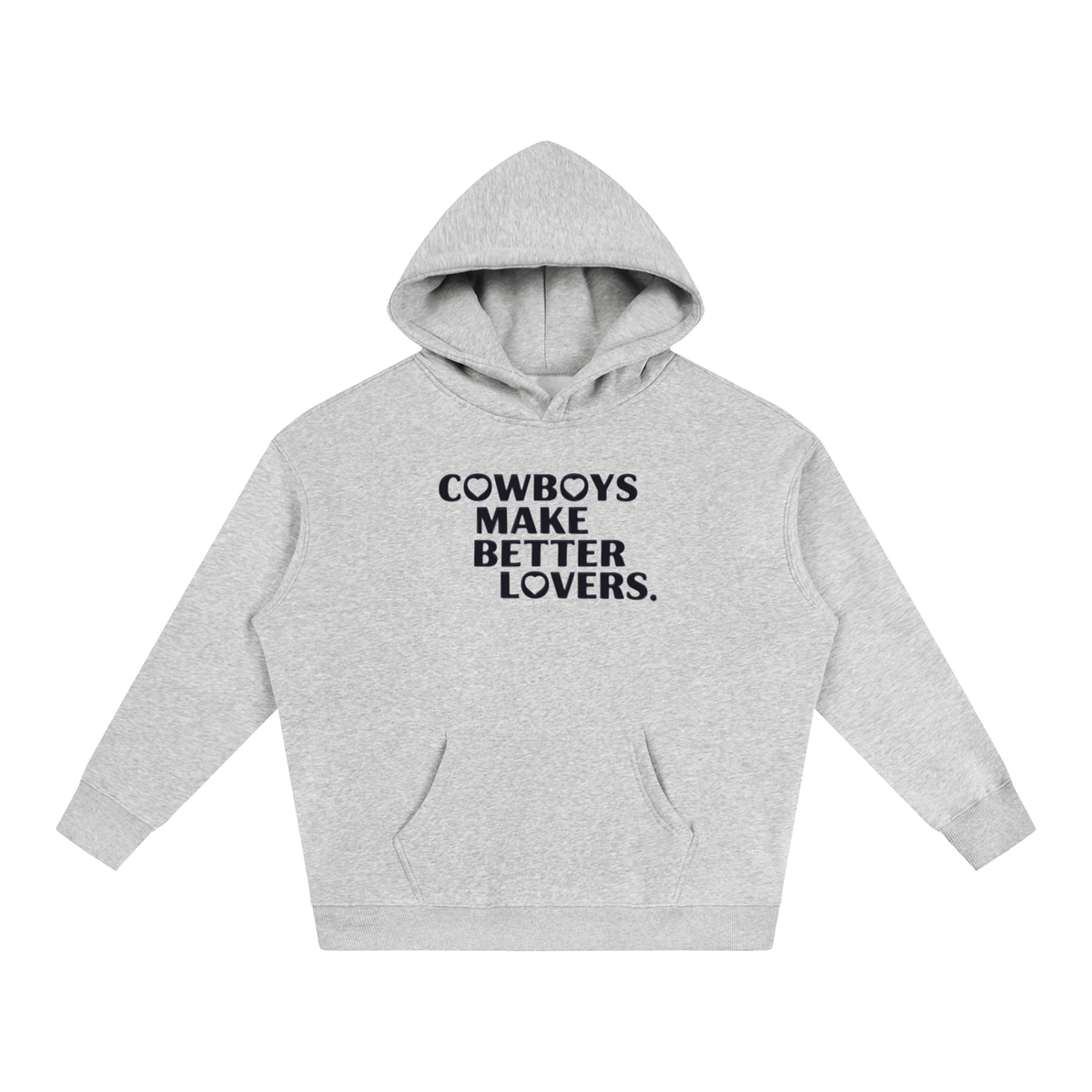 Cowboys make better lovers Oversize Fleeced Hoodie