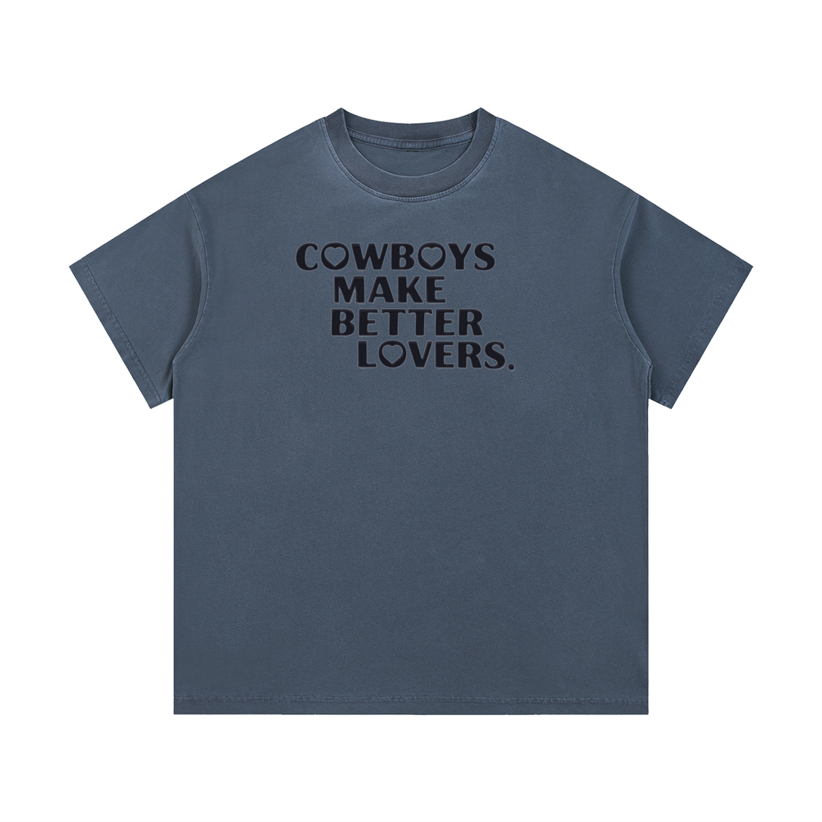 Cowboys make better lovers Vintage Wash Cotton T-Shirt