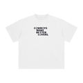 Cowboys make better lovers Enzyme Washed T-Shirt