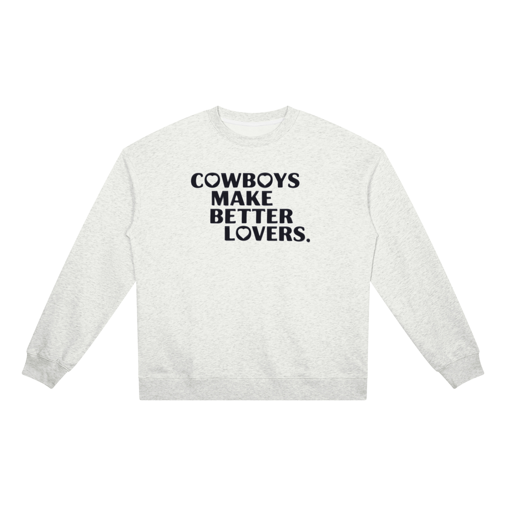 Cowboys make better lovers Unisex Heavyweight Crewneck Sweatshirt