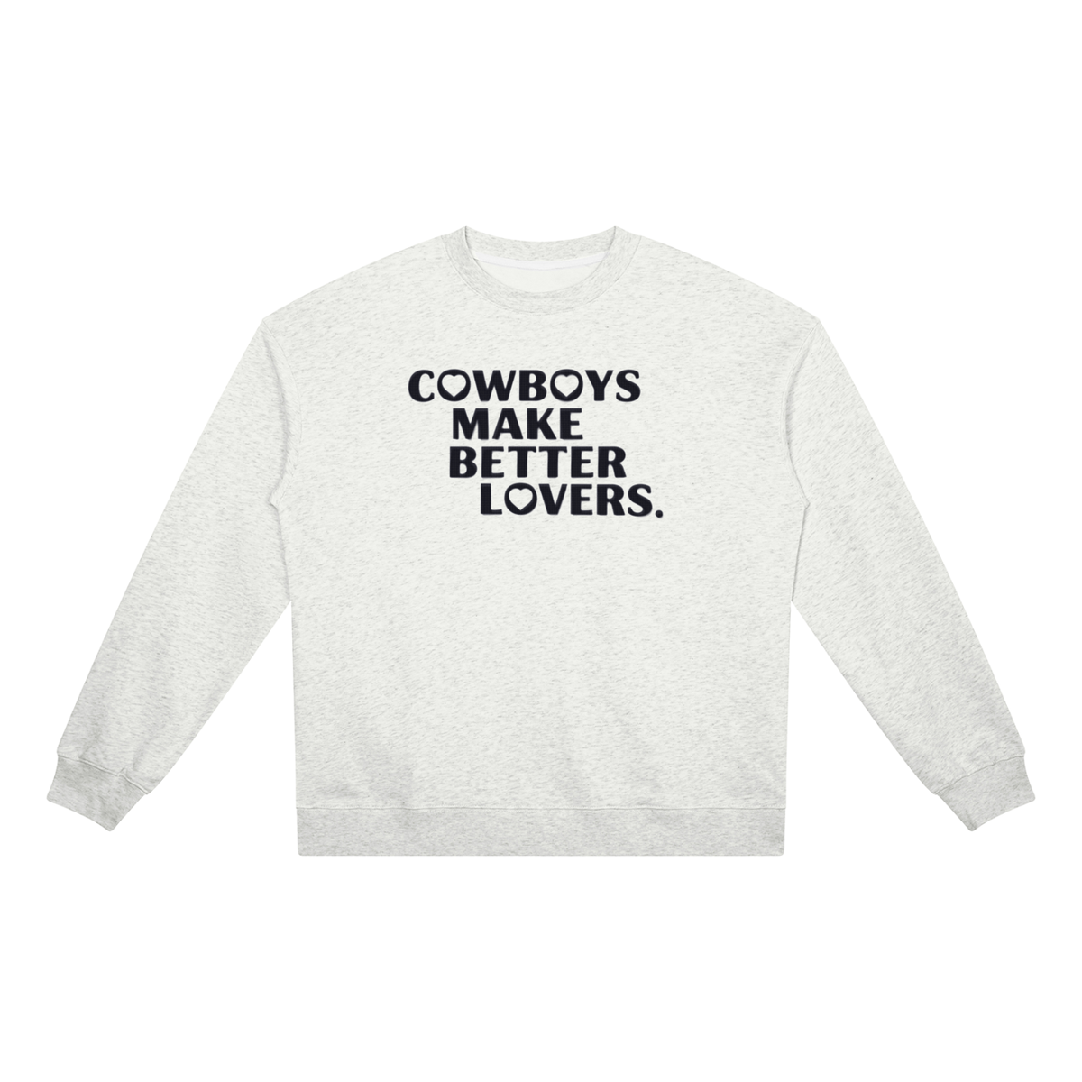 Cowboys make better lovers Unisex Heavyweight Crewneck Sweatshirt