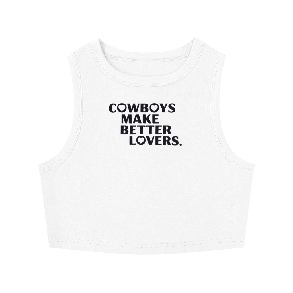 Cowboys make better lovers Women's Tight Crewneck Crop Tank Top