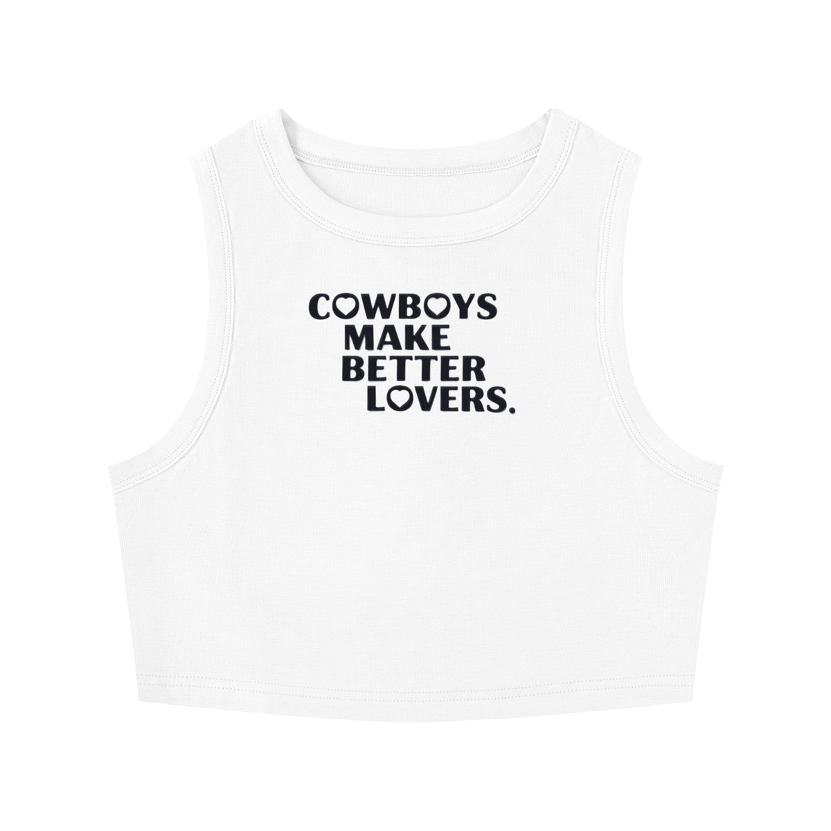 Cowboys make better lovers Women's Tight Crewneck Crop Tank Top